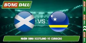 Nhận định Scotland vs Curacao, 19h00 ngày 30/05, Giao hữu FIFA